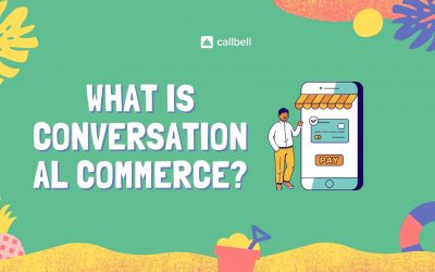 Cos’è il commercio conversazionale e come applicarlo per aumentare le vendite della tua impresa?