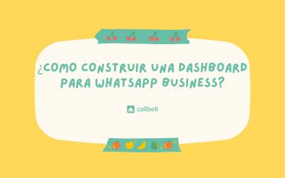 Como construir um dashboard para o WhatsApp Business?