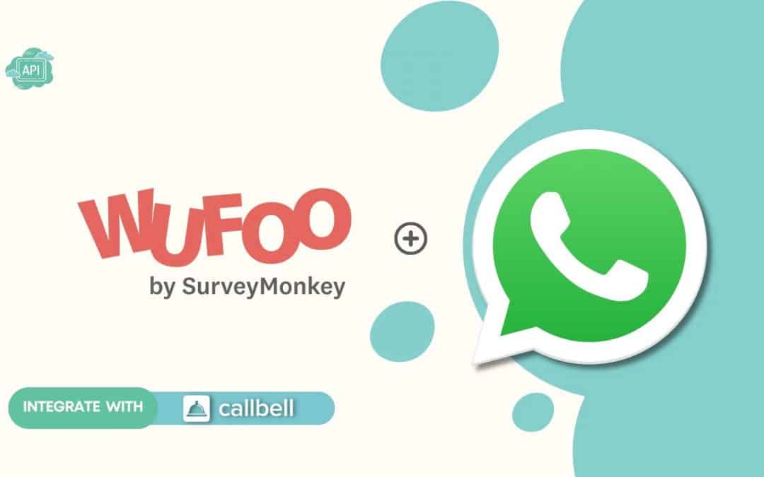 Cómo conectar WhatsApp a Wufoo | Callbell