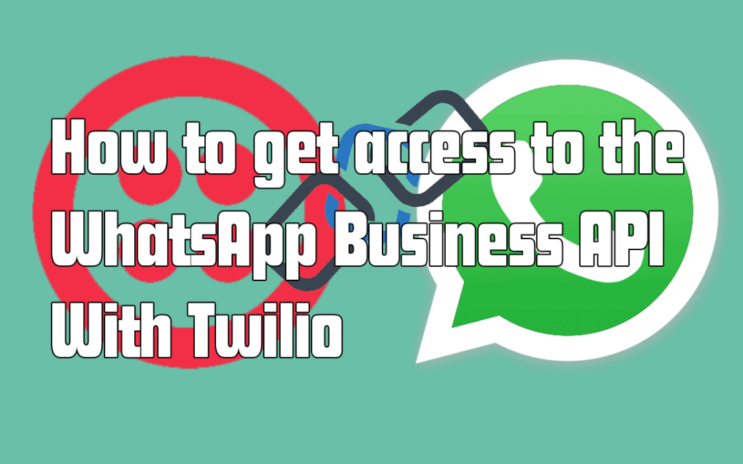 Demander accès aux API WhatsApp Business avec Twilio