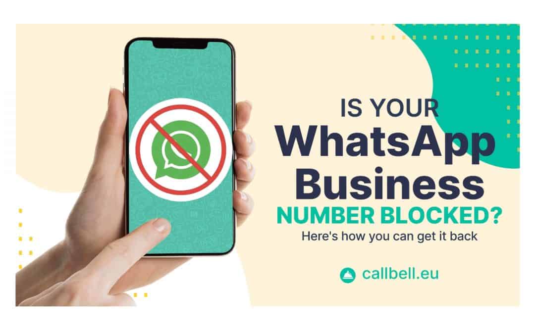 ¿Número de WhatsApp Business bloqueado? He aquí cómo recuperarlo