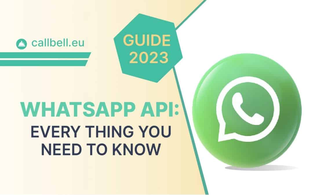 WhatsApp API: todo lo que debes saber [Guía 2023]