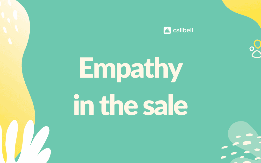 L’empathie dans la vente: pourquoi elle est importante et comment les médias sociaux peuvent vous aider