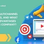 1 10 150x150 - What is multichannel marketing and what are the benefits for your business?