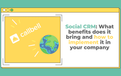 Social CRM: qué beneficios aporta y cómo implantarlo en tu empresa