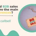 1 6 150x150 - B2C sales and B2B sales: what are the main differences?