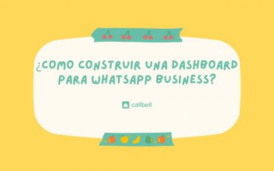 How can I build a dashboard for WhatsApp Business?