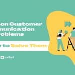 img 1 4 150x150 - 4 common customer communication problems and how to solve them