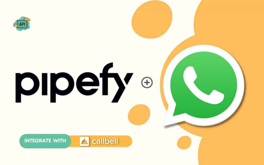 Come connettere WhatsApp a Pipefy | Callbell