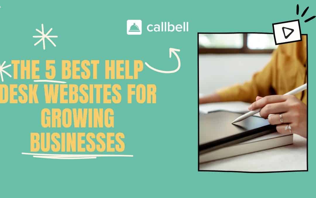 The 5 Best Help Desk Websites for Growing Businesses