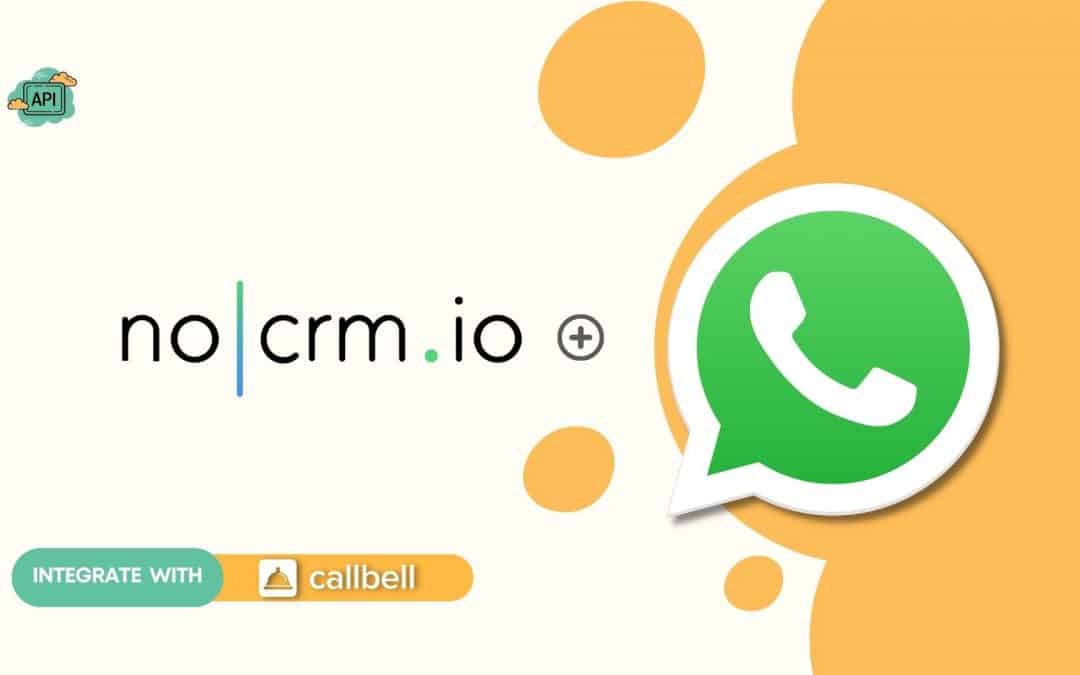 Comment connecter WhatsApp à NoCRM | Callbell