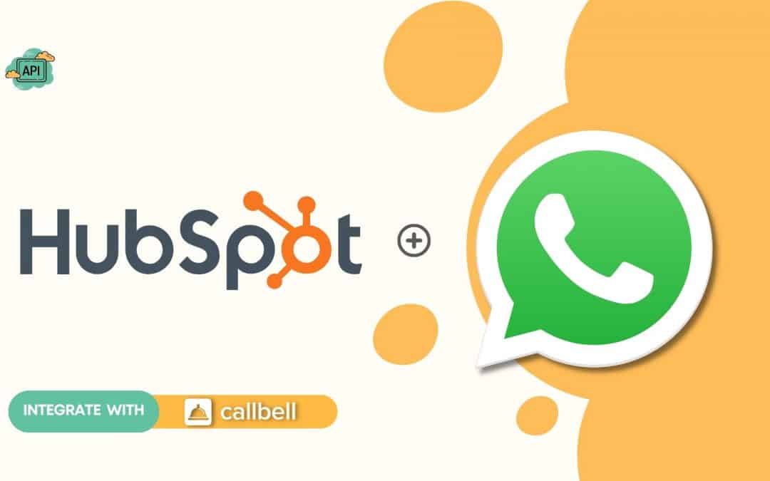 Comment connecter WhatsApp à Hubspot? | Callbell