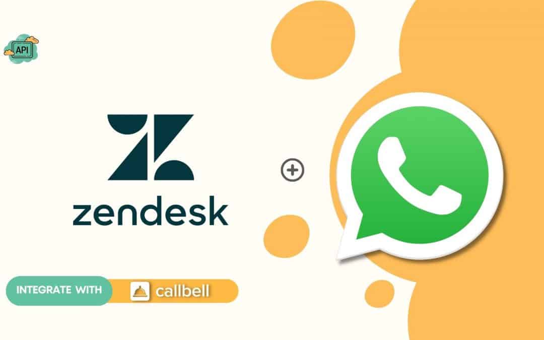 How to connect WhatsApp to Zendesk | Callbell