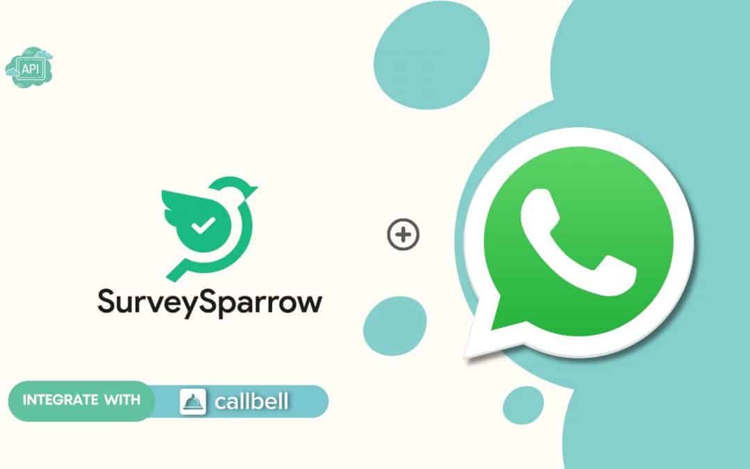How to connect WhatsApp to Survey Sparrow | Callbell