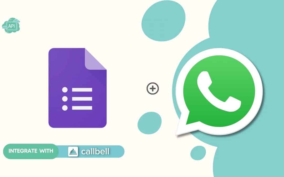 Como conectar o WhatsApp ao Google Forms | Callbell