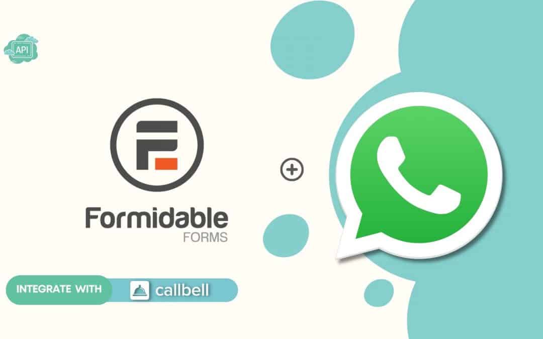 How to connect WhatsApp to Formidable Forms | Callbell
