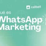 1 150x150 - Qu'est-ce que WhatsApp Marketing : et quelles sont ses meilleures pratiques