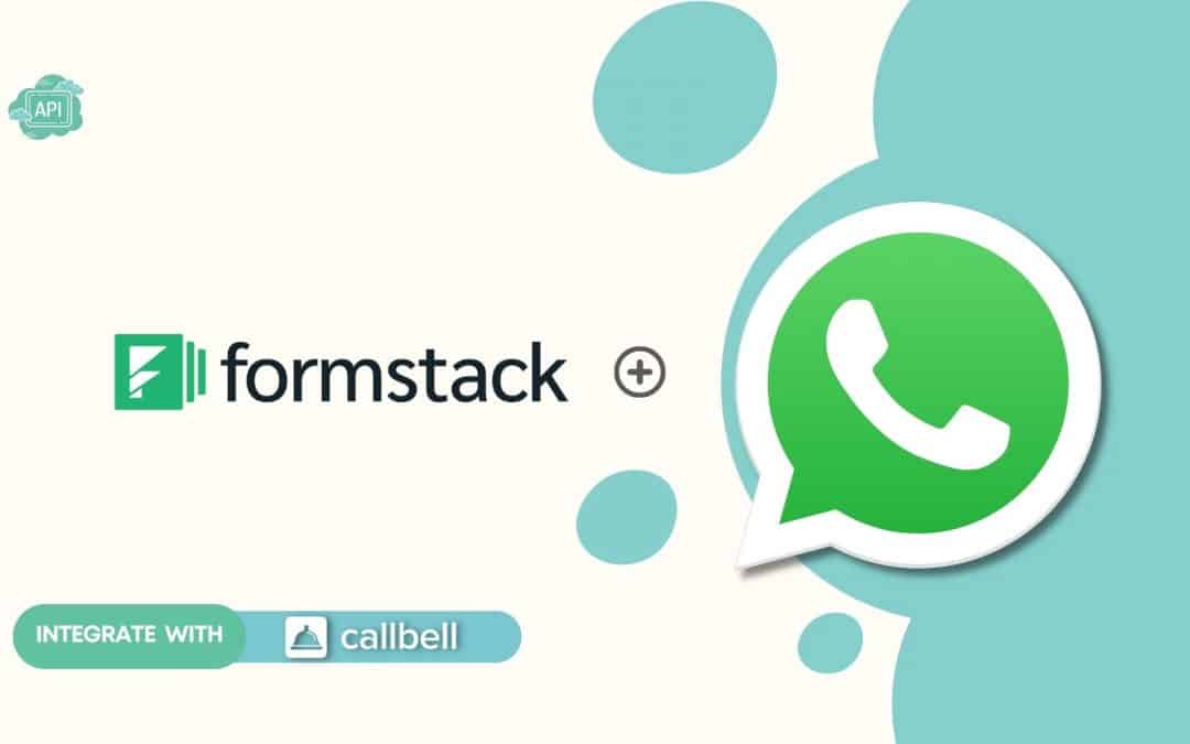 Como conectar o WhatsApp ao Formstack | Callbell