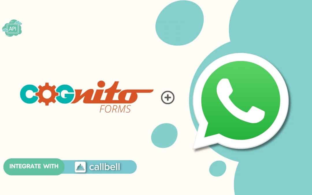 Como conectar o WhatsApp ao Cognito Forms | Callbell