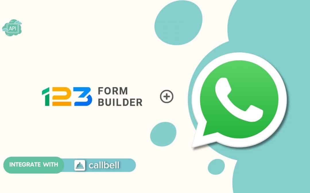How to connect WhatsApp to 123 Form Builder | Callbell