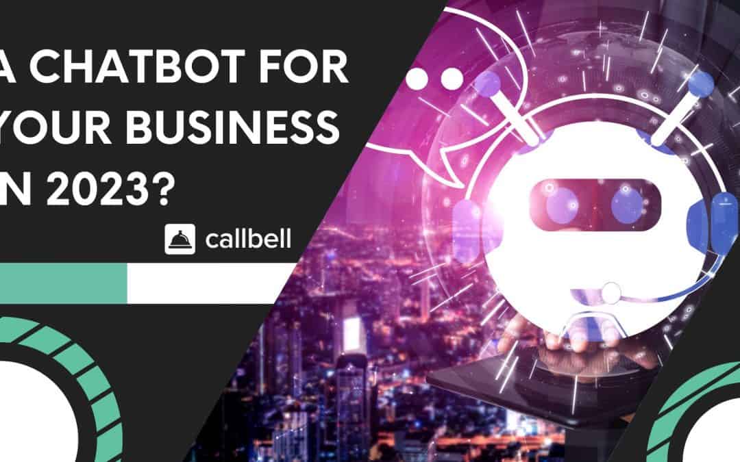 A chatbot for your business in 2023? Pros and cons revealed