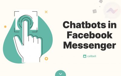 Cómo utilizar chatbots en Facebook Messenger para impulsar tu negocio [Guía paso a paso]
