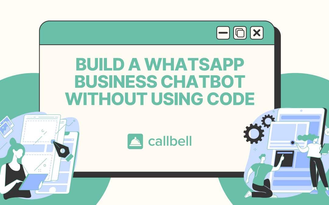 Como construir un chatbot de WhatsApp Business sin utilizar código?