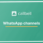 Presentación Callbell3 150x150 - Como funcionam os canais do WhatsApp (Pros e Contras)