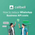 Presentación Callbell8 150x150 - Cómo reducir los costos de la API empresarial de WhatsApp: 7 consejos y mejores prácticas